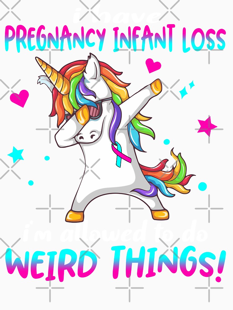 Pregnancy Infant Loss Warrior I'm Allowed To Do Weird Things by Brad-FI