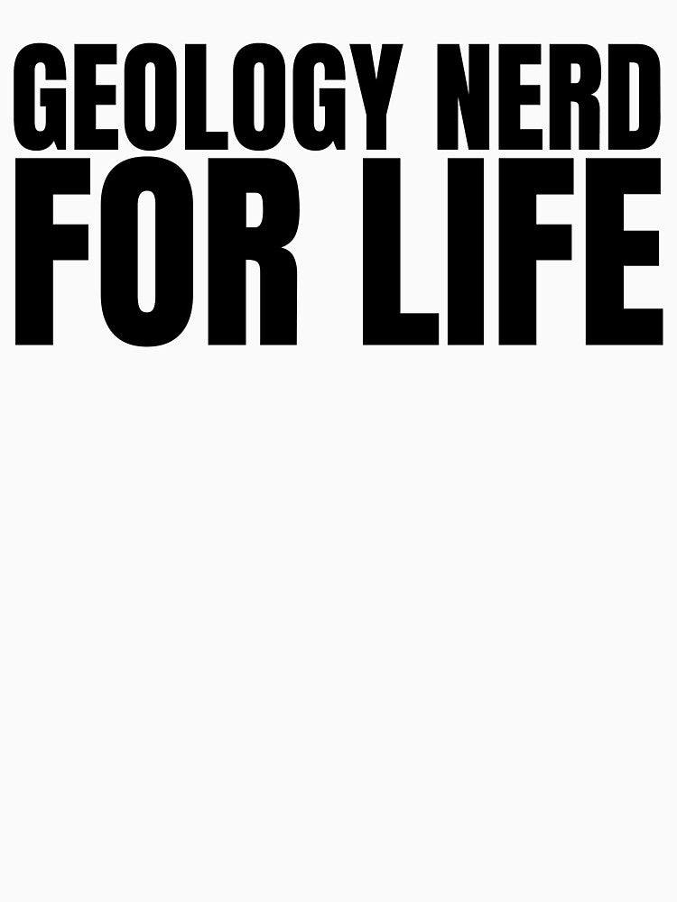 Geology Nerd For Life by HyperfixationStation