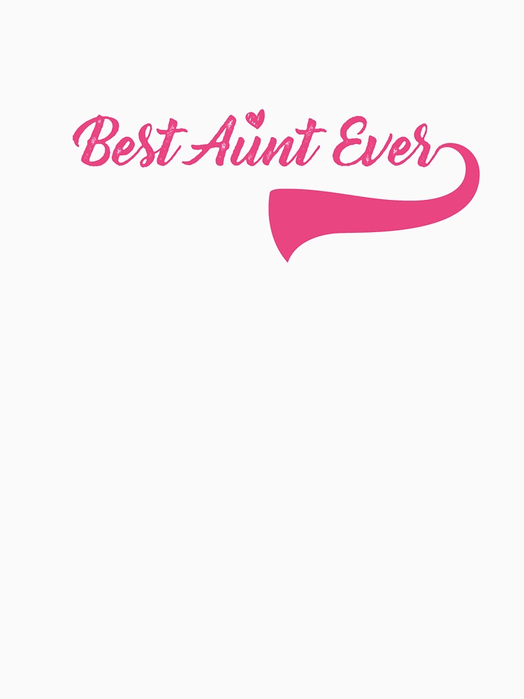 Best Aunt Ever, Aunt Gift, Aunt TShirt, Aunt Shirt, Aunt T Shirt, Gift for Aunt, World's Best Aunt, Favorite Aunt, by ayoubworld