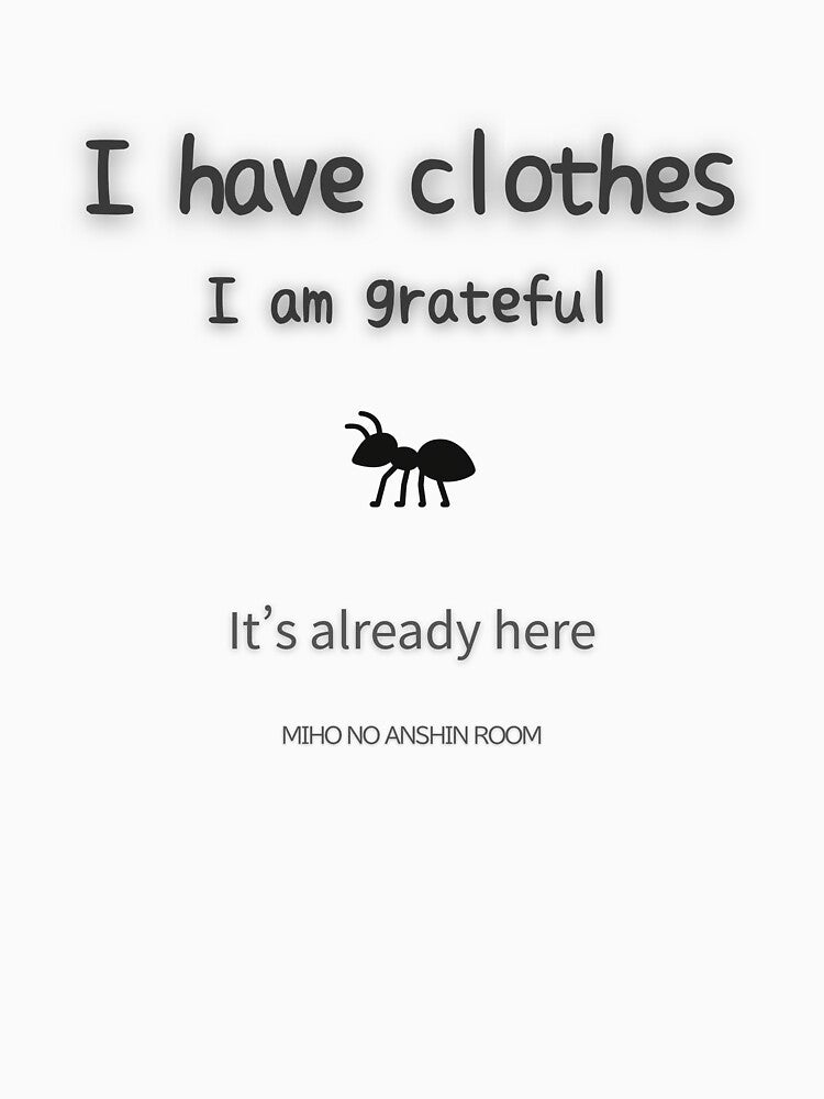 Clothing Gratitude Quote by miho-anshin