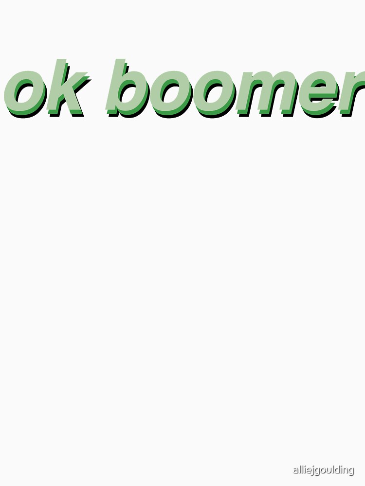 ok boomer by alliejgoulding
