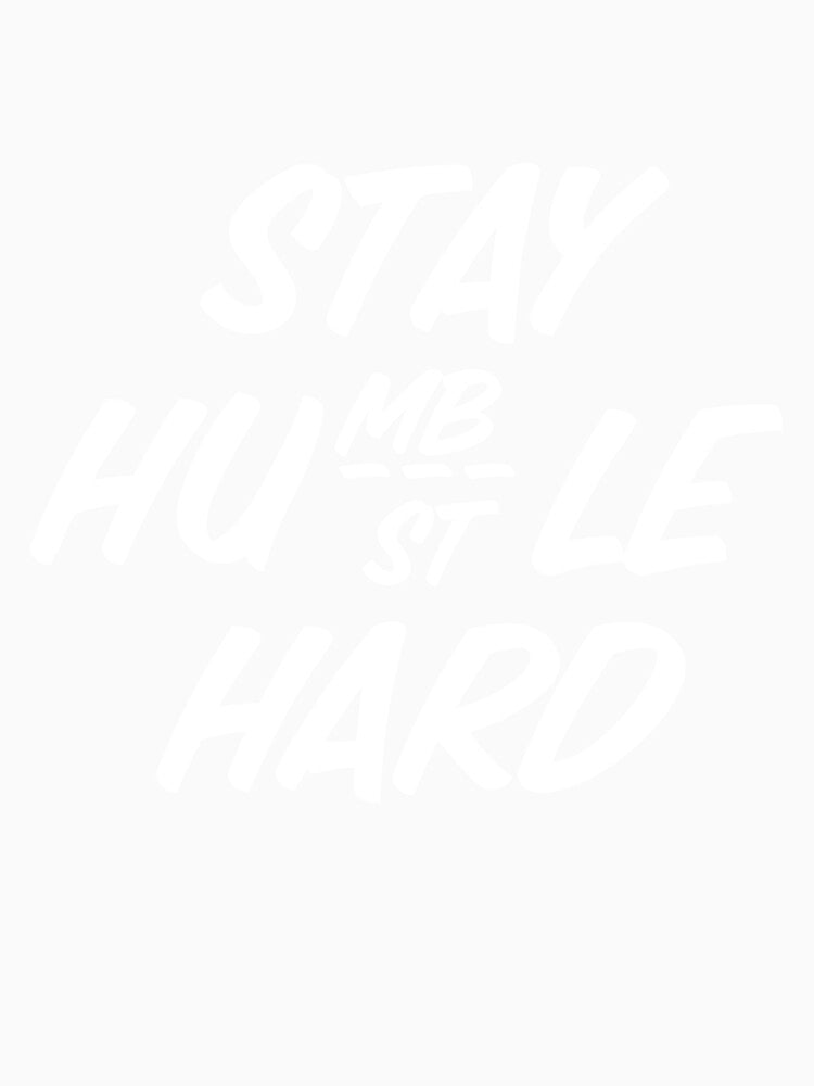 stay hustle hard shirt by golubdacha