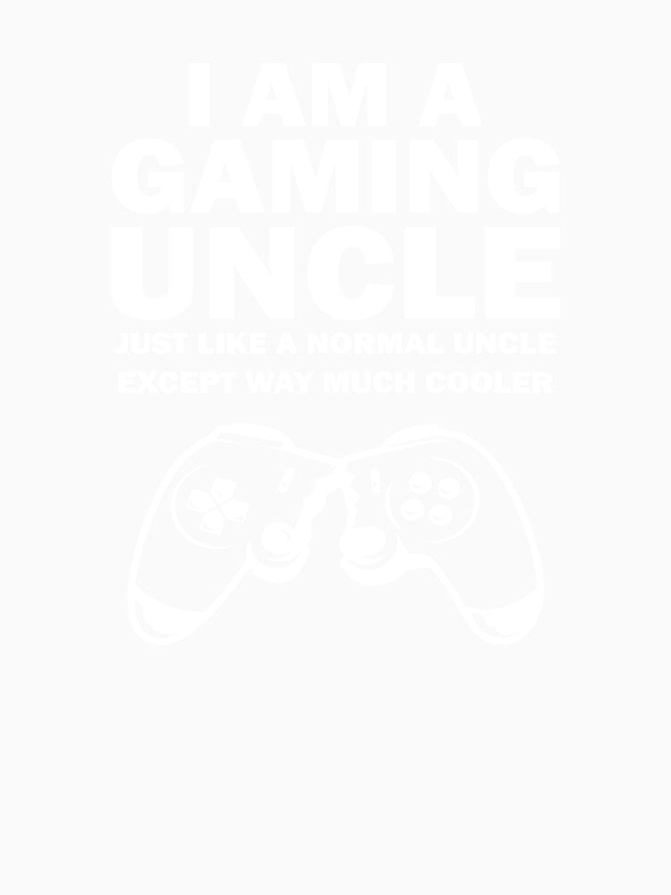 I Am A Funny Gaming Uncle by TheMattDesigns