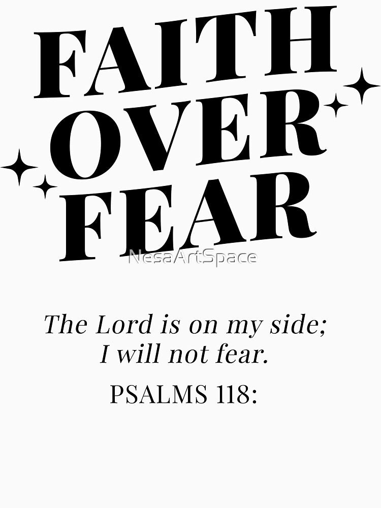 Faith Over Fear (Black) by NesaArtSpace