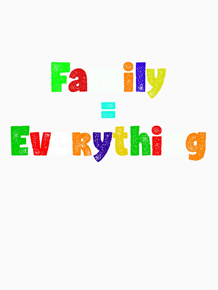 Family = Everything by going2beautiful
