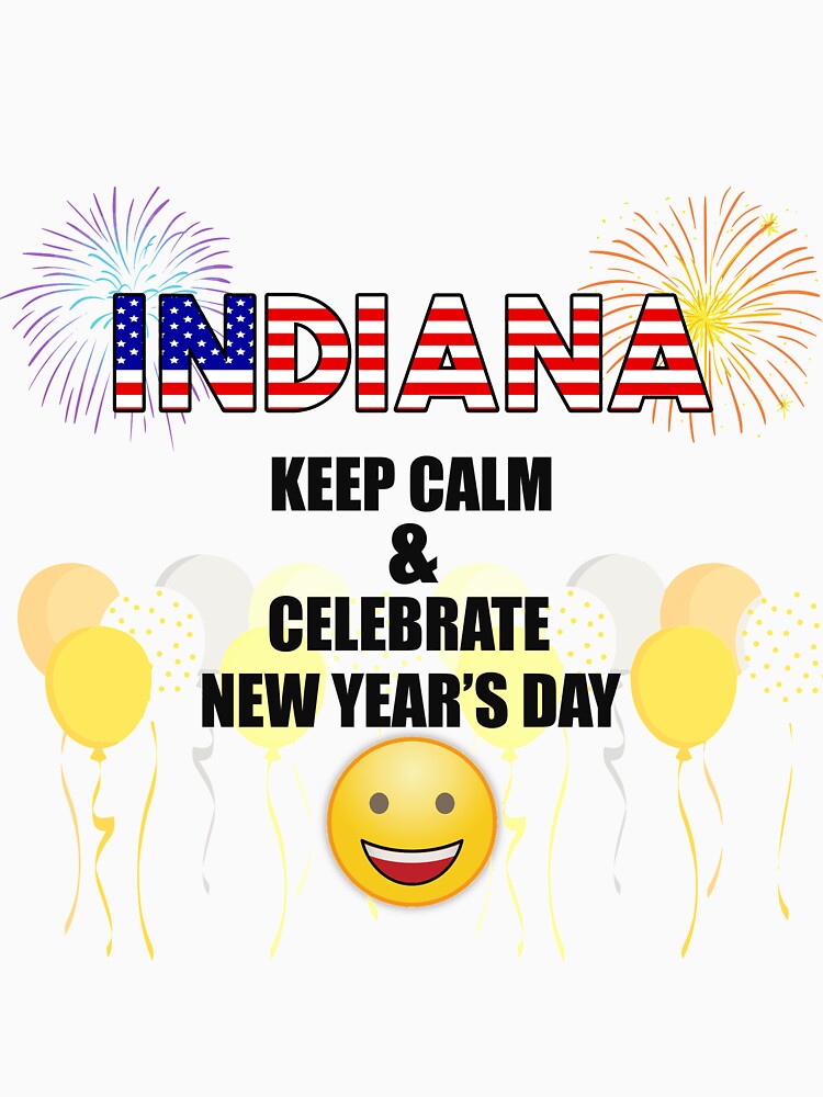 Indiana Keep Calm & Celebrate New Year Day | Indiana Edition by BestBash
