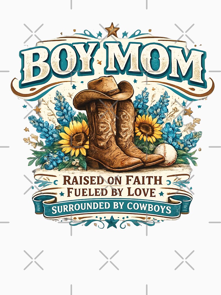 Boy Mom : Raised on Faith Fueled by Love Surrounded by Cowboys Western Country Design by Divine Boutique