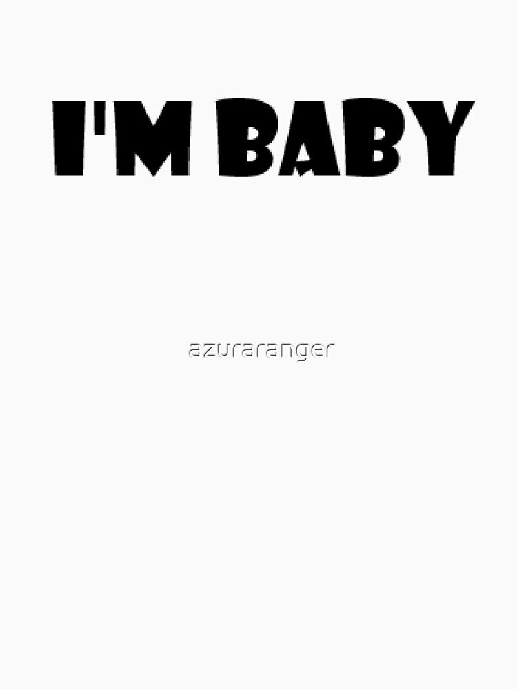 I'm Baby by azuraranger