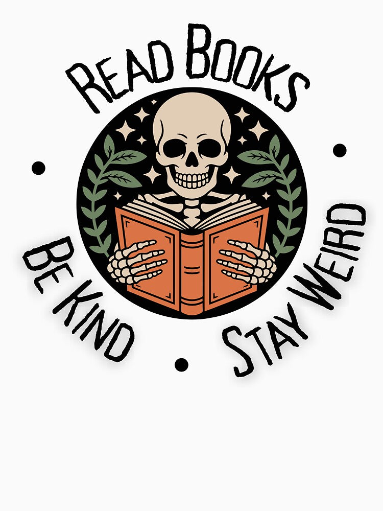 Read Books. Be Kind. Stay Weird. by Revolving-Book