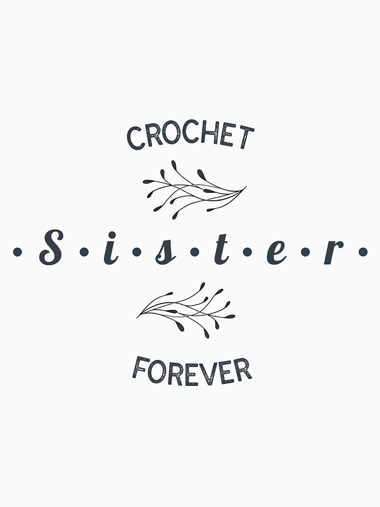 Crochet Sister Forever Crocheting by sunnivamla