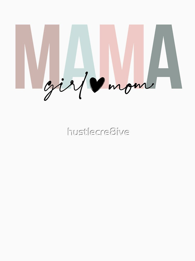 Girl Mom by hustlecre8ive