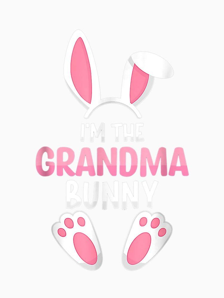 I'm The Grandma Bunny Easter Family Matching Outfit by doriaali