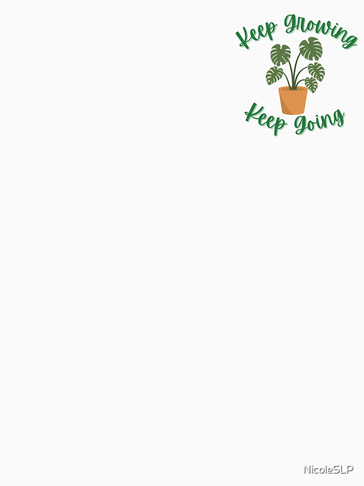 Plant Keep Growing Motivational by NicoleSLP