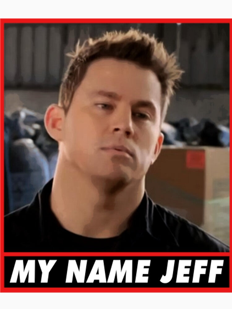 22 Jump Street T-Shirt My Name Jeff by LindaPohl82