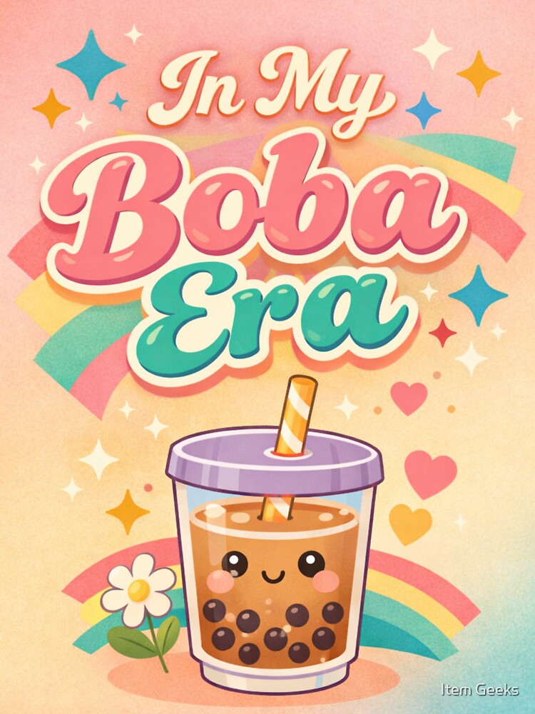 In My Boba Era Cute Kawaii Art Design by Item Geeks