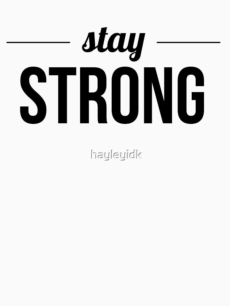 Stay Strong by hayleyidk