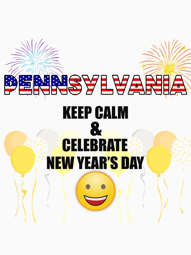 Pennsylvania Keep Calm & Celebrate New Year Day | Pennsylvania Edition by BestBash
