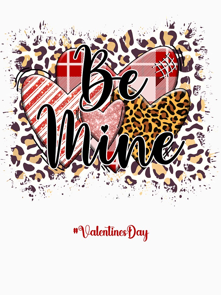 Be Mine Valentine's Day 2022 Classic T-Shirt For Women & girls by Secretstyle ★★★★★