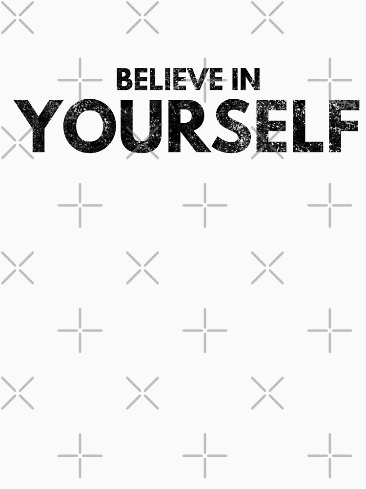 Believe In Yourself - Motivational Words by texteestore