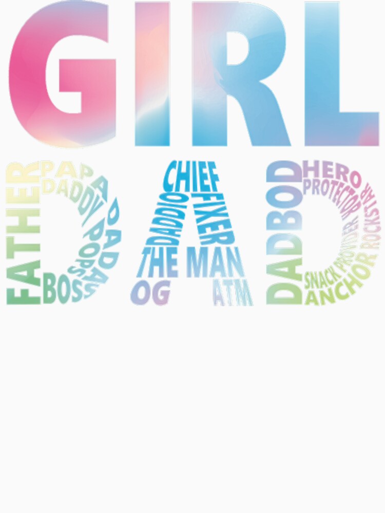 Proud Girl Dad Word Art Fatherhood Classic T-Shirt by BlitCrankMath