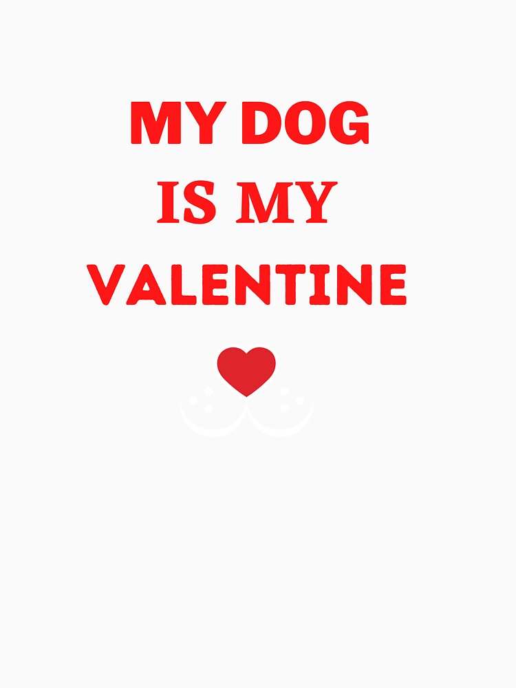 My dog is my valentine by Helloboutique
