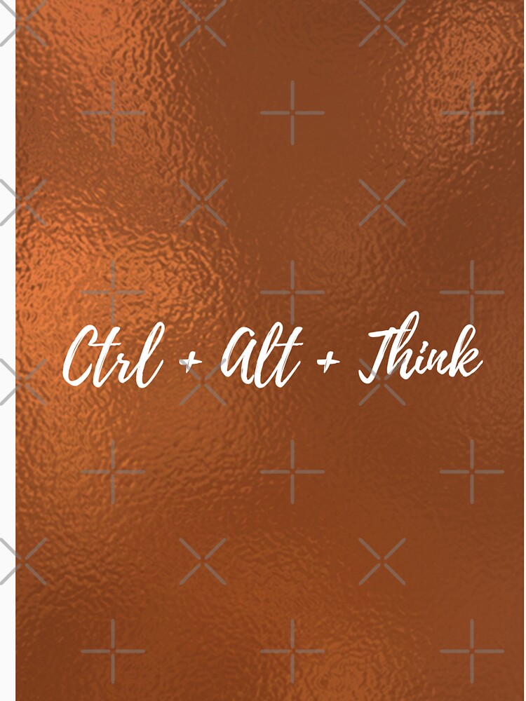 Ctrl + Alt + Think | Geek Humor for Analytical Minds by HeyHas