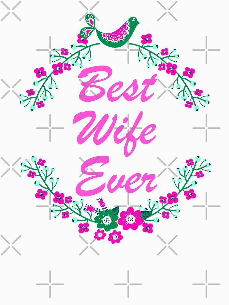 Best Wife Ever Gift by Shariss