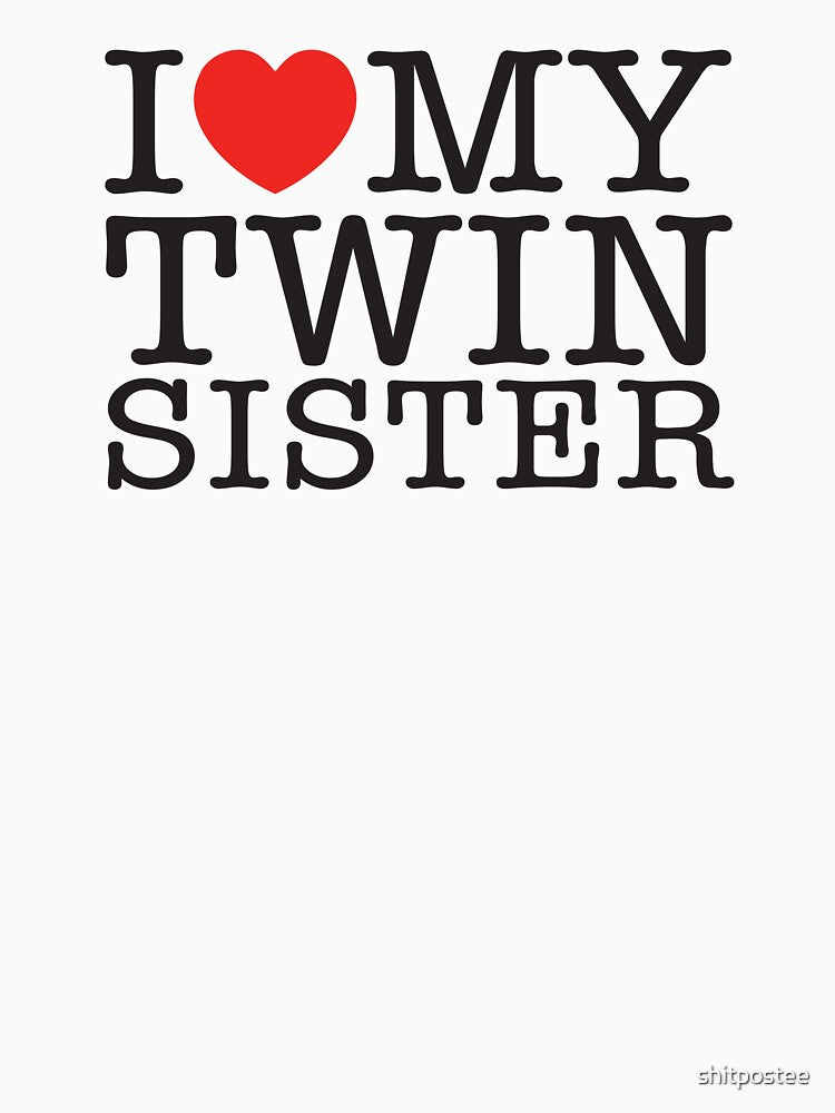 I Love My Twin Sister by shitpostee