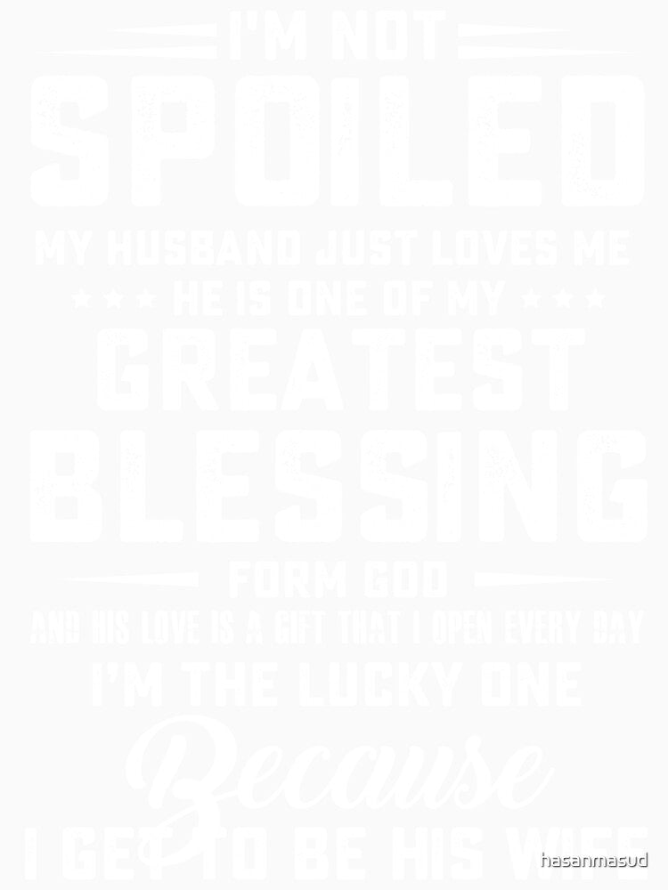 i'm not spoiled my husband by hasanmasud