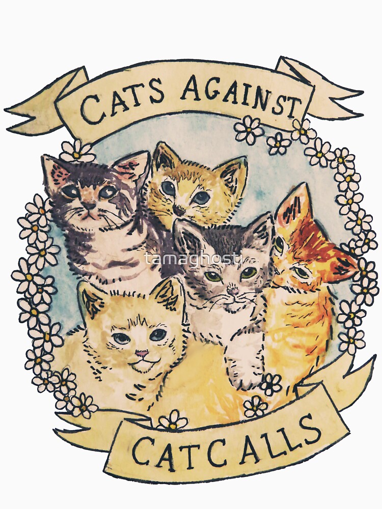Cats Against Cat Calls ORIGINAL (SEE V2 IN MY SHOP) by tamaghosti