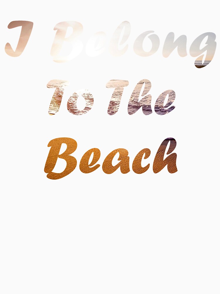 I Belong To The Beach by ThingsByJoy
