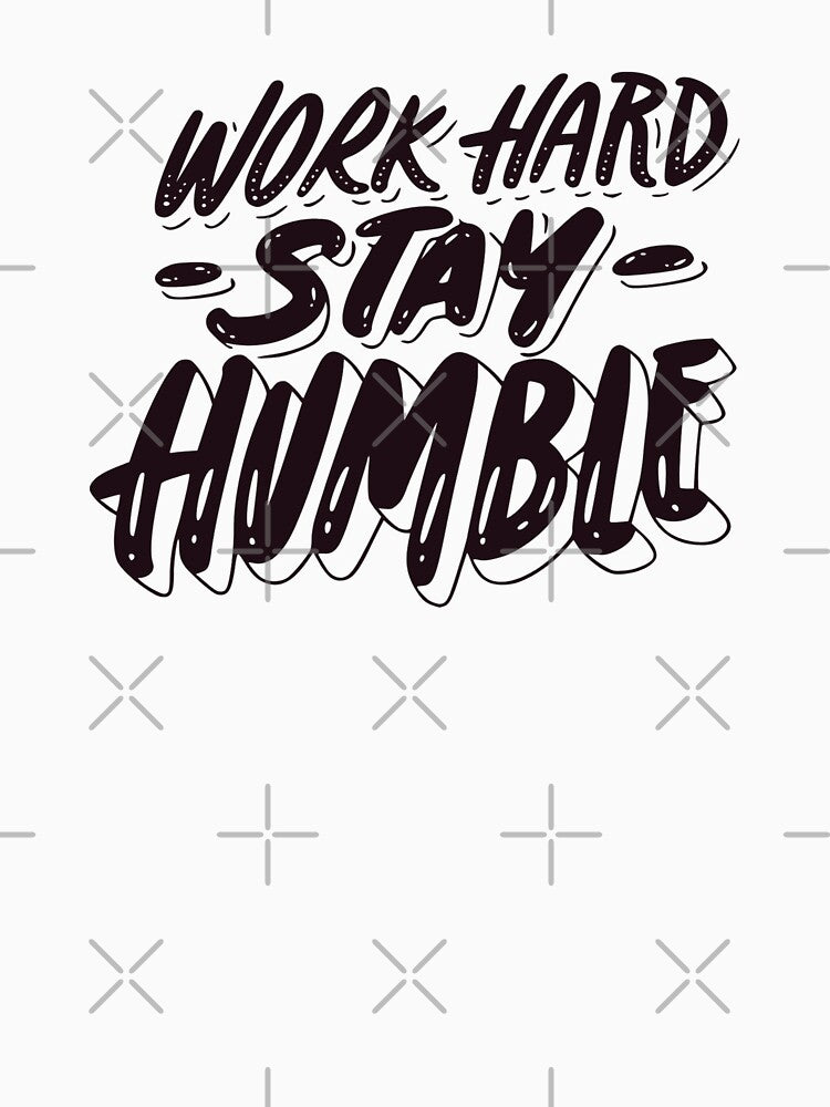Work Hard Stay Humble by Beauty  Art Printable