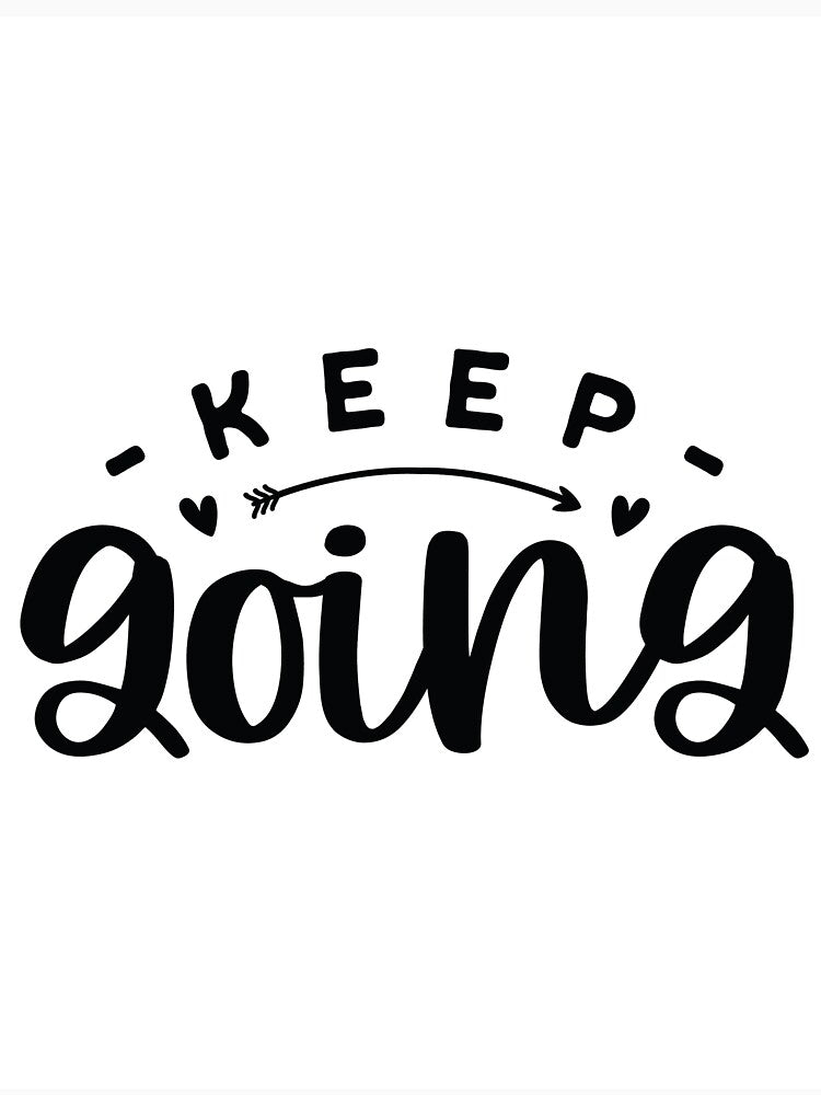 KEEP GOING by GamaArtDesign