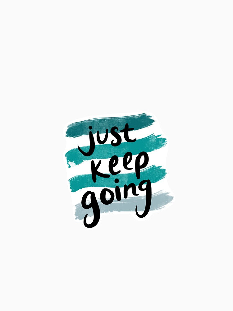 Just keep going by michalsaitowitz