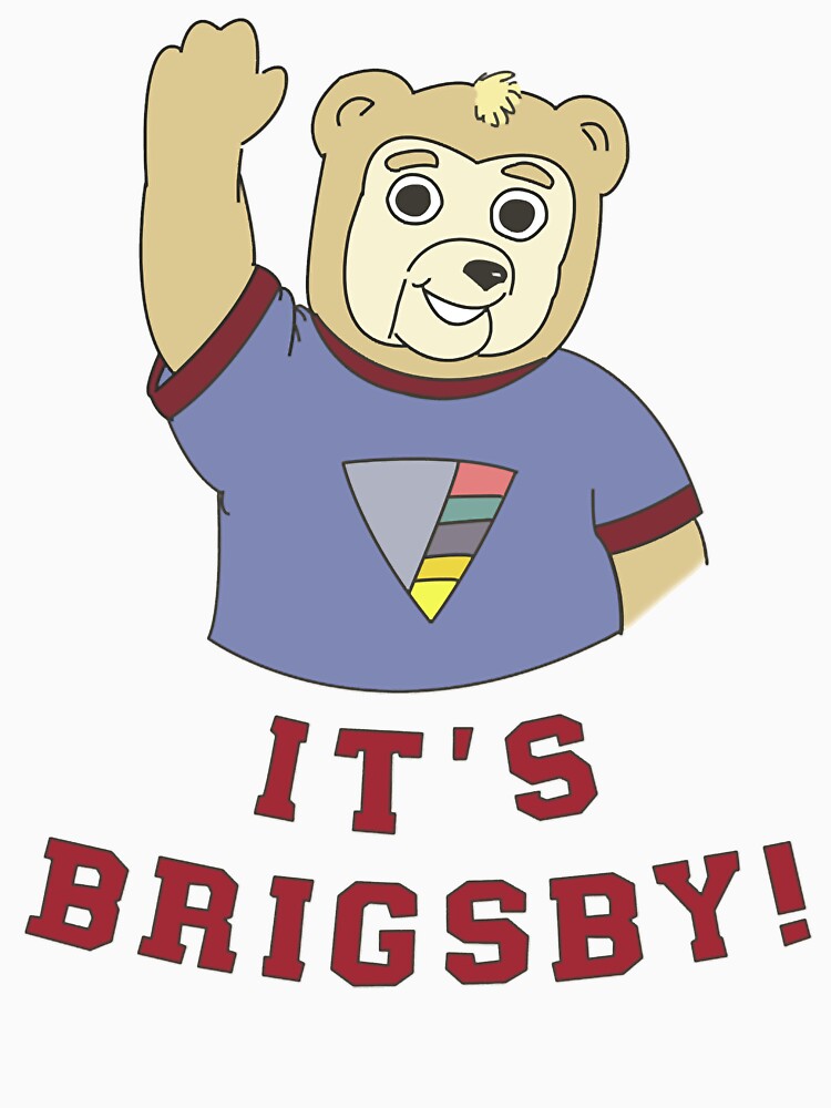 Its Brigsby Bear by HutleHardFF
