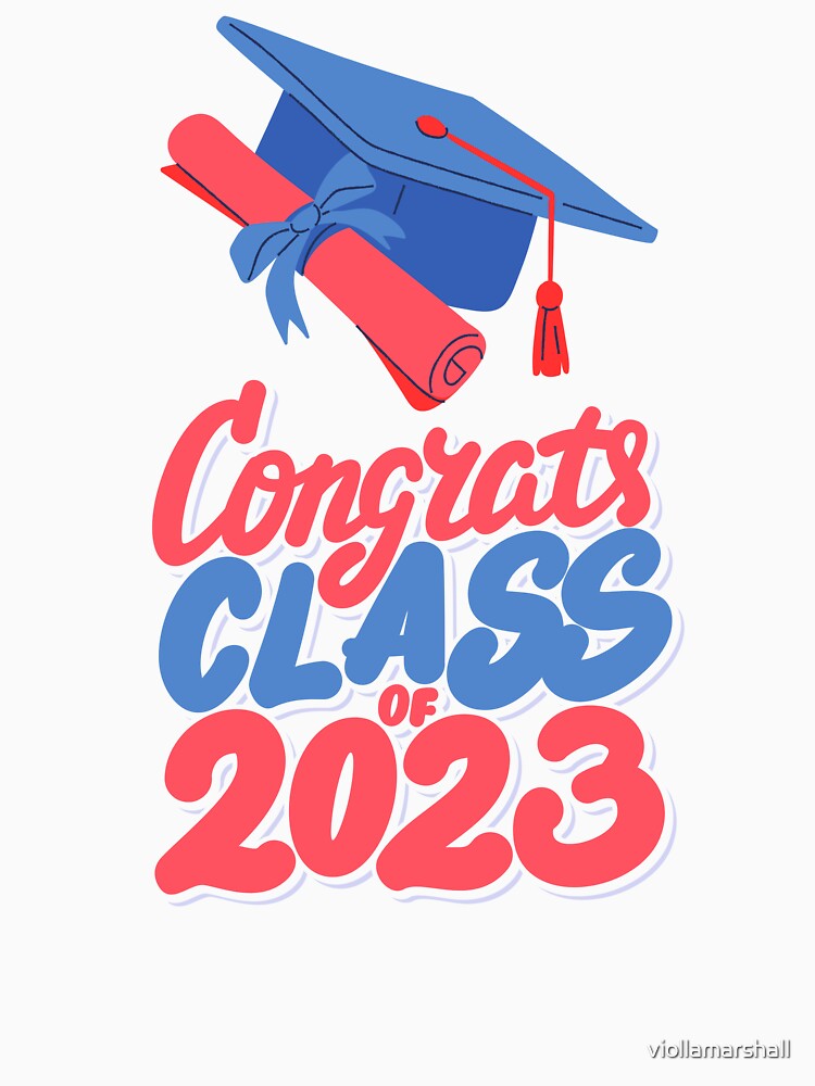 Congrats class of 2023 by viollamarshall