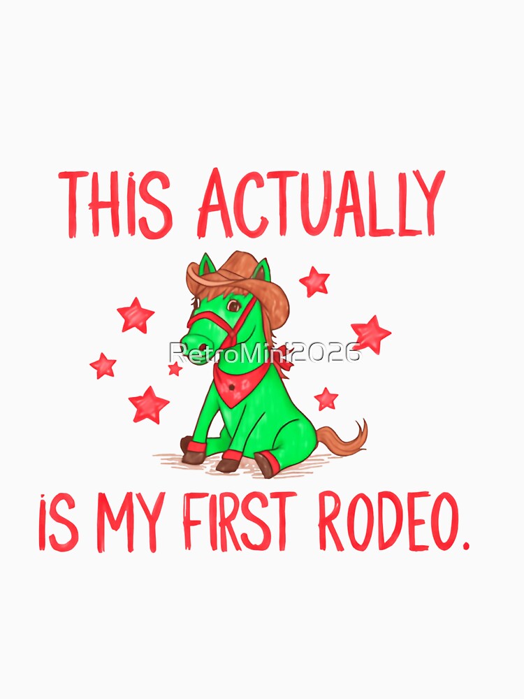 This Actually Is My First Rodeo Baby Newbie Horse Western Cowboy by RetroMini2026