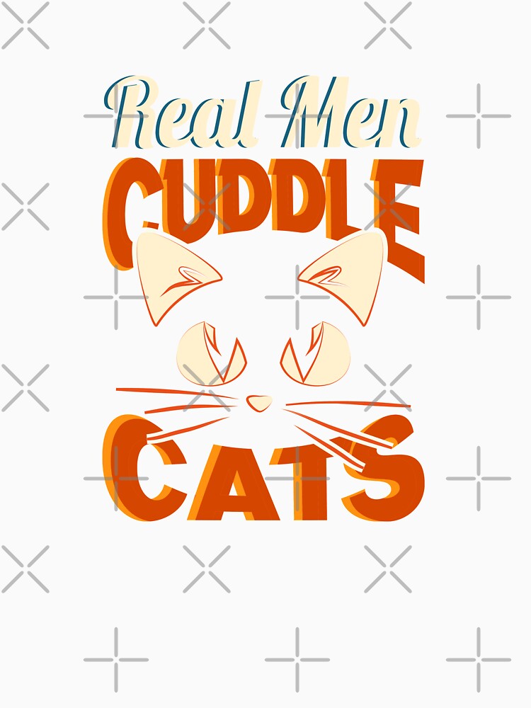 funny Real men cuddle cats, Vintage cuddle cats Gift by Amirebdesign