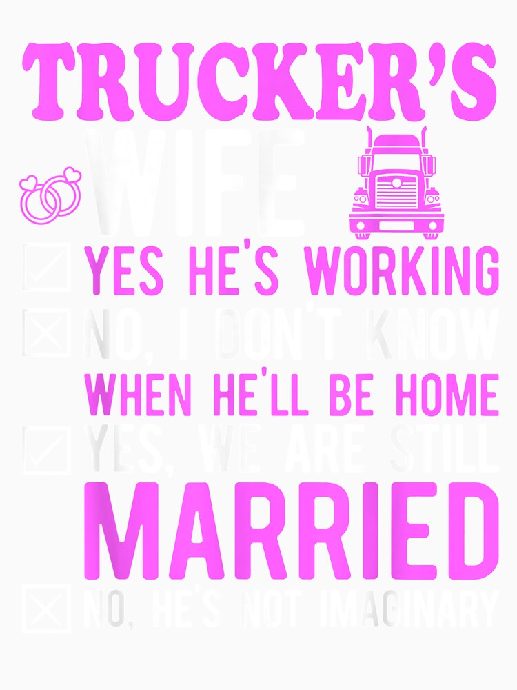 Trucker Wife Hus Truck Driver by patsa4