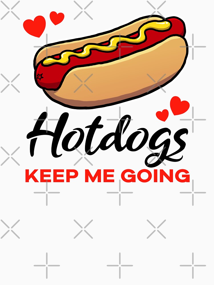 Hotdogs keep me going by jonmlam