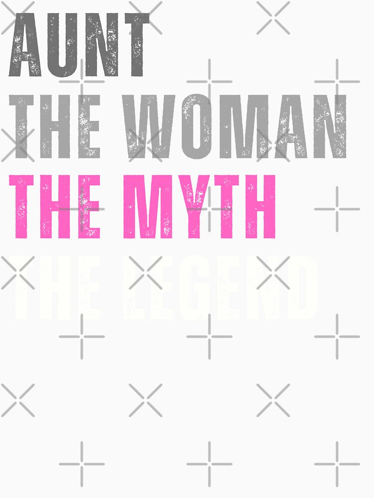 Aunt The Woman The Myth The Legend by Kwoss