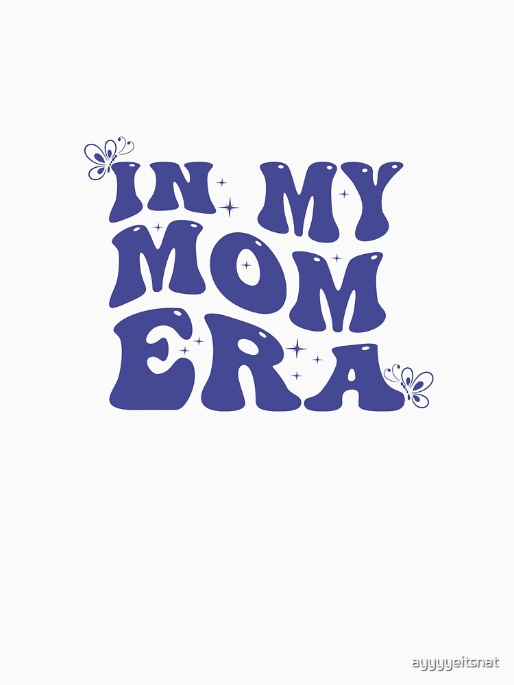 in my mom era by ayyyyeitsnat
