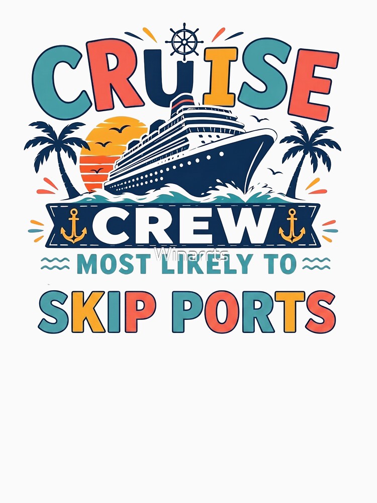 Most Likely to Skip Ports – Funny Matching Family Cruise Crew Cruise Squad Vacation by Winarrts