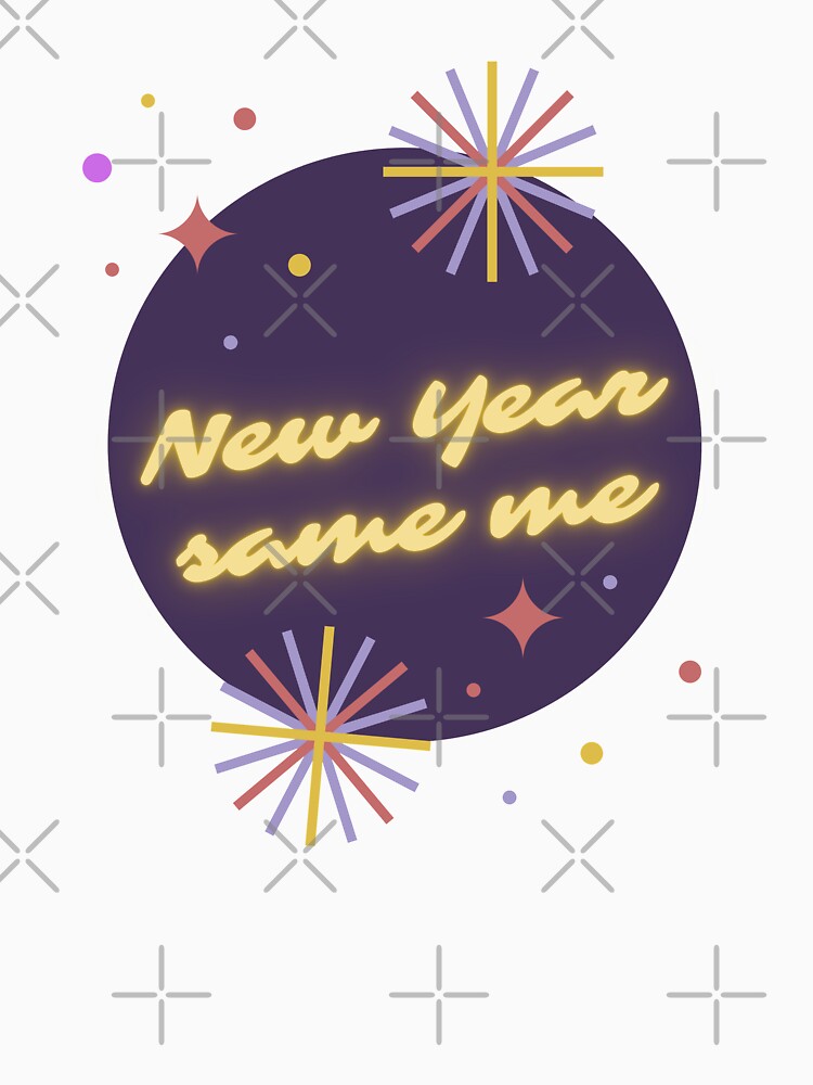 NEW YEAR SAME ME | NYE Gifts Wall Art Home Decor |  @heckinfarout by Two Otters Co