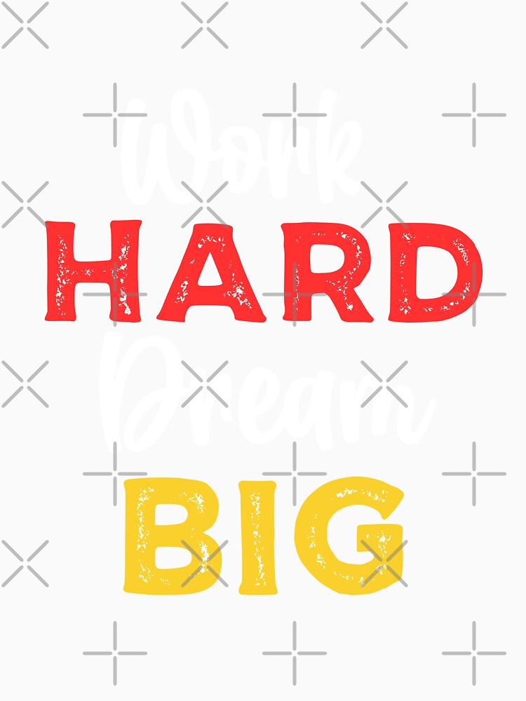 Work Hard Dream Big by Peter Stawicki