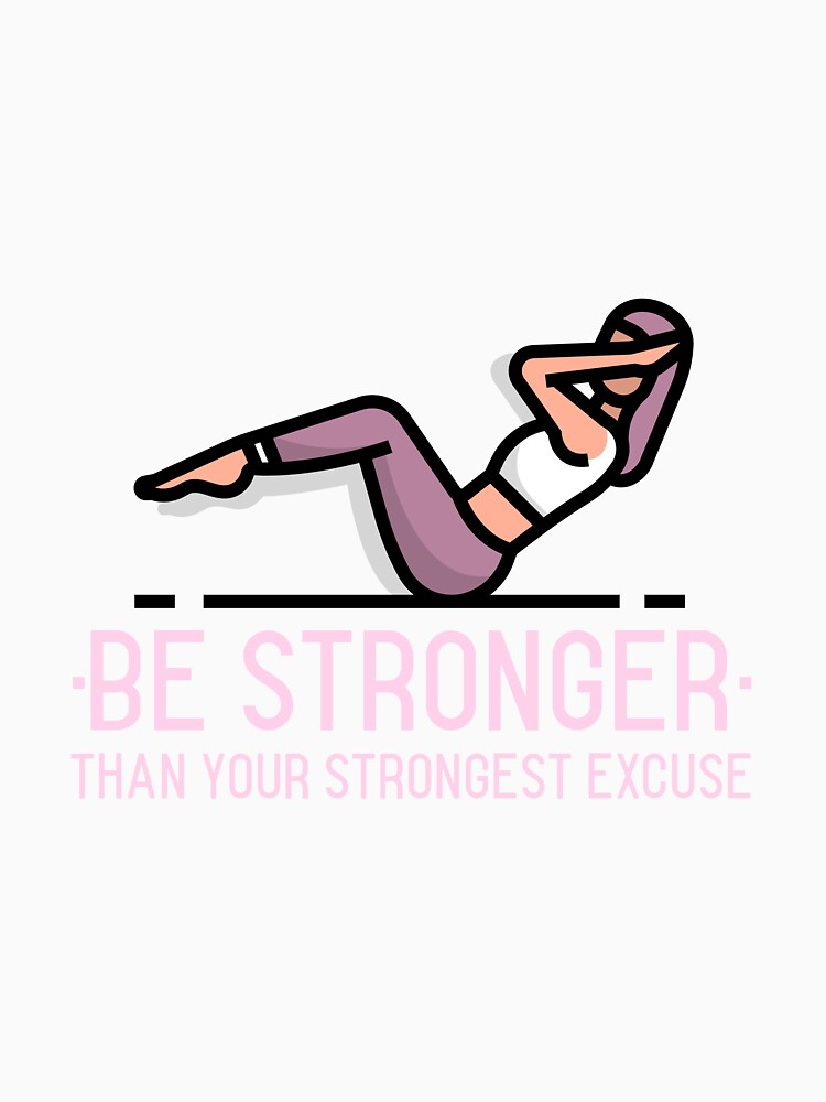 BE STRONGER THAN YOUR EXCUSES by haydenhancock18
