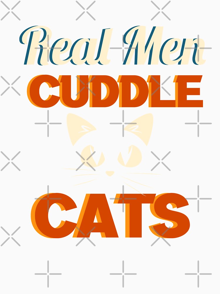 Real men cuddle cats, Vintage cuddle cats Gift by Amirebdesign