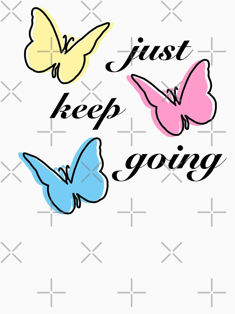 Just keep going by orchidgd
