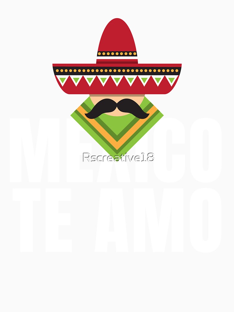 mexico te amo ,Mexico independence day by Rscreative18