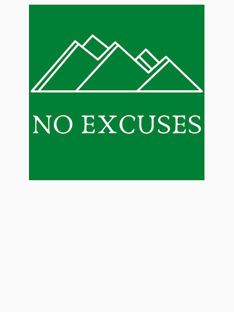 No Excuses by captainthomas